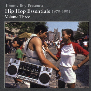 Tommy Boy Presents:Hip Hop Essentials 1979-1991 Volume Three