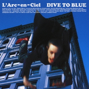 L'Arc～en～Ciel/DIVE TO BLUE