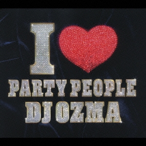 I LOVE PARTY PEOPLE  ［CD+DVD］＜初回生産限定盤＞