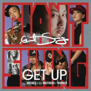 GET UP feat.MICHICO,L.L BROTHERS,WARNER  ［CD+DVD］