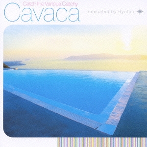 Cavaca ～Catch the Various Catchy～ 