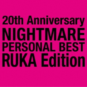 NIGHTMARE (J-Pop)/20th Anniversary NIGHTMARE PERSONAL BEST RUKA Edition[LHMH-2002]