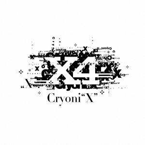 Cryoni"X" ［CD+Blu-ray Disc］＜通常盤B＞