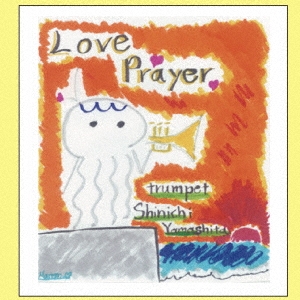 Shinichi Yamashita/Love Prayer[SYLP-2207]