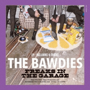 THE BAWDIES/FREAKS IN THE GARAGE - EPס[BAWDU003]