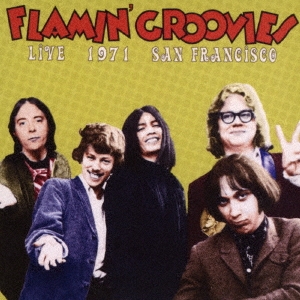 Flamin' Groovies/饤󡦥ե󥷥 1971㴰ס[CDSOL-47807]
