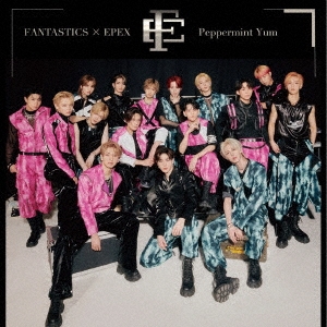 FANTASTICS from EXILE TRIBE/Peppermint Yum ［CD+DVD］＜通常盤＞
