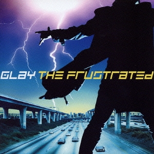 GLAY/THE FRUSTRATED ［CD+DVD］＜初回生産限定盤＞