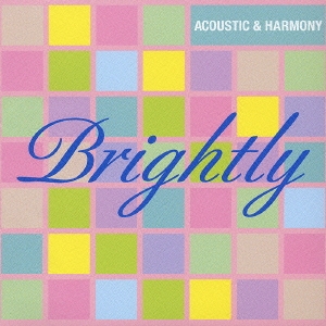 Brightly -アコースティック & ハーモニー