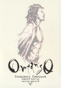 O means O-Toshinori Yonekura CONCERT TOUR’01 musica spazio IX “O” [DVD]