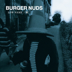BURGER NUDS 1 「LOW NAME/線」