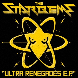THE STARBEMS/ULTRA RENEGADES E.P.[HICC-3869]