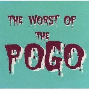 THE WORST OF THE POGO