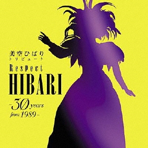 Ȱº/ҤФ ȥӥ塼 Respect HIBARI -30 years from 1989-[COCP-40816]