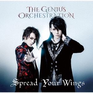 THE GENIUS ORCHESTRATION/Spread Your Wings[ZRGO1901]