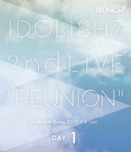 アイドリッシュセブン 2nd LIVE「REUNION」 DAY1