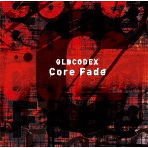 Core Fade ［CD+Blu-ray Disc］＜初回限定盤＞