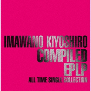 COMPILED EPLP ALL TIME SINGLE COLLECTION ［3CD+ブックレット］＜初回生産限定盤＞