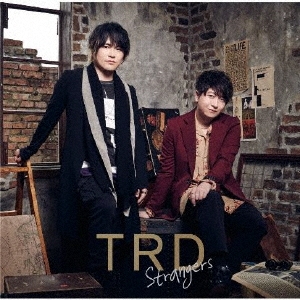 TRD/Strangers ［CD+Blu-ray Disc］＜初回限定盤＞[PCCG-02006]