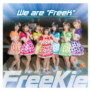 We are "FreeK"＜Type K(BYBBiT Ver.)＞