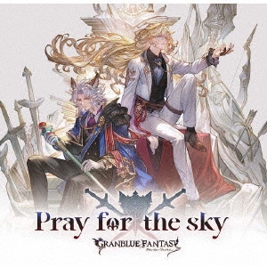 Pray for the sky～GRANBLUE FANTASY～