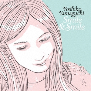 Yoshiko Yamaguchi/Smile&Smile[REN-0002]