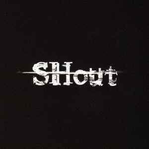 SHout ［CD+DVD］＜TYPE-A＞
