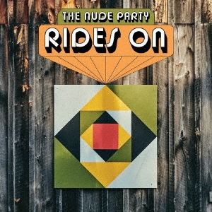 The Nude Party/RIDES ON[CD-NW-6535J]