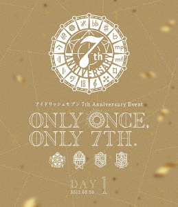 アイドリッシュセブン 7th Anniversary Event "ONLY ONCE, ONLY 7TH." DAY 1