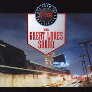The Great Lakes Sound:Techno From The|94*104