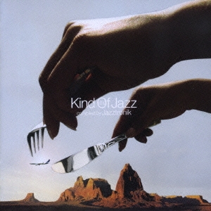Kind Of Jazz～Jazz Rock～ Compiled by Jazztronik