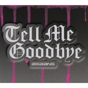 Tell Me Goodbye ［CD+DVD+グッズ］＜初回生産限定盤＞