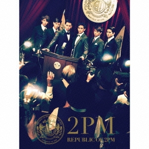 2PM/REPUBLIC OF 2PM ［CD+DVD］＜初回生産限定盤A＞