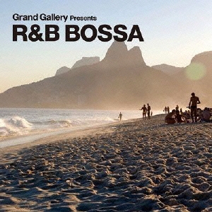 Grand Gallery Presents R&B BOSSA