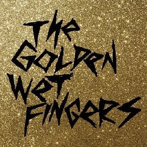THE GOLDEN WET FINGERS/KILL AFTER KISS (KISS盤)