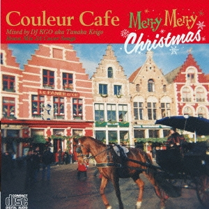 Couleur Cafe Merry Merry Christmas Bossa Mix 34 Cover Songs Mixed by DJ KGO aka Tanaka keigo