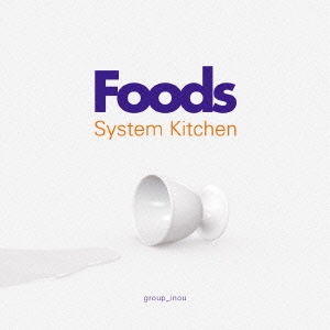 group_inou/foods &System Kitchen[GALS-014]