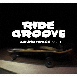 RIDE GROOVE SOUNDTRACK VOL.1