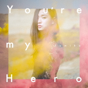 You're my Hero/FIGHTER＜初回生産限定盤＞