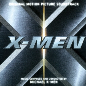 X-メン オリジナル・サウンドトラック＜期間限定盤＞