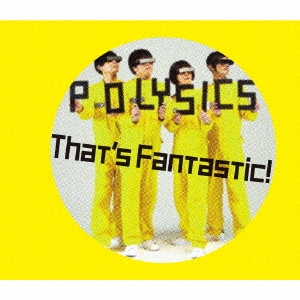 That's Fantastic! ［CD+DVD+缶バッチ］＜初回生産限定盤＞