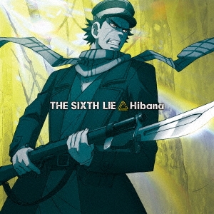 THE SIXTH LIE/Hibana[GNCA-0532]