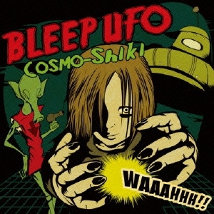 Cosmo-Shiki/BLEEP UFO[DDCH-2342]