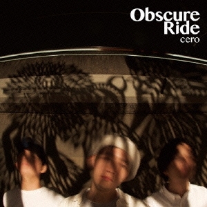 Obscure Ride (再発2枚組アナログレコード)　cero