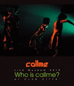 鈴木輪/callme Live Museum 2015 Who is callme? at CLUB CITTA'