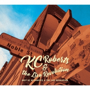 Best of KC Roberts & the Live Revolution