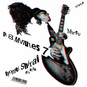 Of 8 Minutes 7 c/w M・H・T・U ［7inch+CD］＜RECORD STORE DAY限定/数量限定盤＞