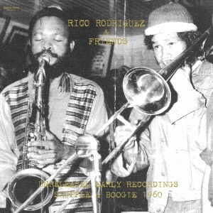 Rico Rodriguez &Friends/Unreleased Early Recordings Shuffle &Boogie 1960[DSRCDEP-01]