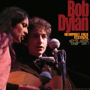 Bob Dylan/NEWPORT FOLK FESTIVAL '63-'65[EGRO-0001]