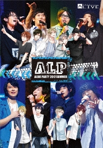 A.L.P -ALIVE PARTY 2017 SUMMER- ［Blu-ray Disc+CD］